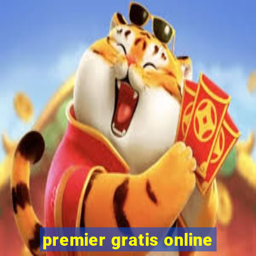 premier gratis online